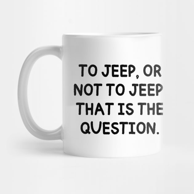 To jeep, or not to jeep, that is the question. by mksjr